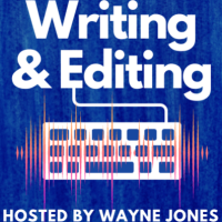 Writing and Editing Podcast_Wayne Jones
